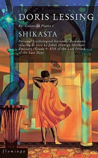 SHIKASTA: A Profound Science Fiction Story of Galactic Empires and the Final Days of Earth