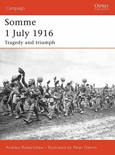 Somme 1 July 1916: Tragedy and triumph (Campaign, Band 169)