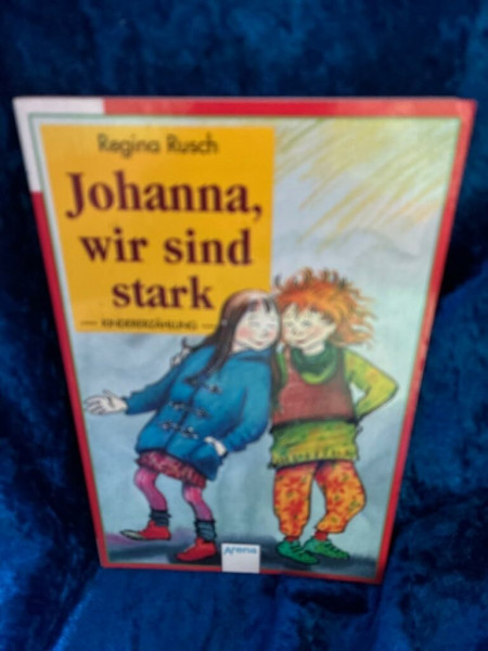 Johanna, wir sind stark (Arena Taschenbücher)