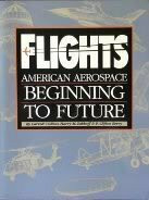 Flights: American Aerospace...Beginning to Future