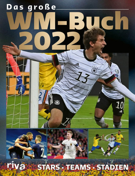 Das große WM-Buch 2022: Stars. Teams. Stadien