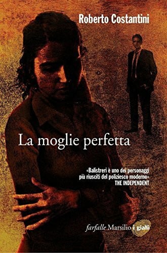 La moglie perfetta. I nuovi casi del commissario Balistreri (Vintage)