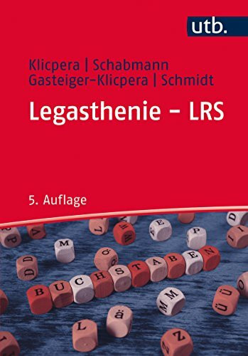 Legasthenie - LRS: Modelle, Diagnose, Therapie und Förderung