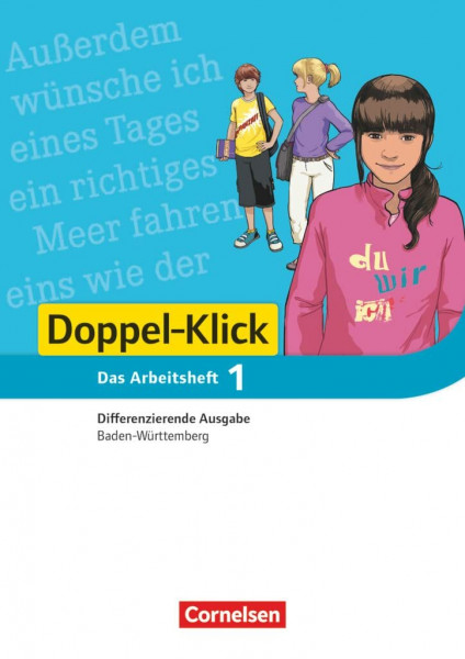 Doppel-Klick - Das Sprach- und Lesebuch - Differenzierende Ausgabe Baden-Württemberg - Band 1: 5. Schuljahr: Arbeitsheft mit Lösungen (Doppel-Klick, ... Baden-Württemberg, Band 1: 5. Schuljahr)