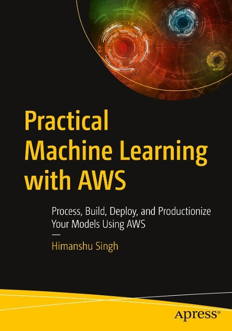 Practical Machine Learning with AWS