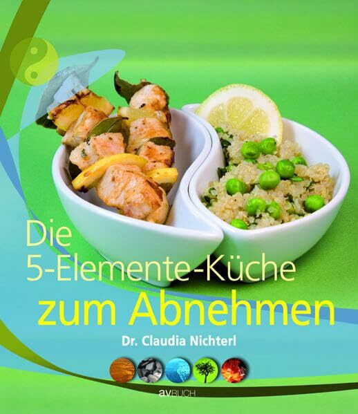 Die 5-Elemente-Küche: zum Abnehmen