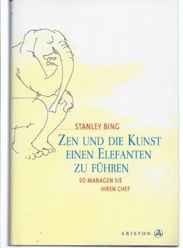 Zen und die Kunst, einen Elefanten zu führen. So managen sie ihren Chef