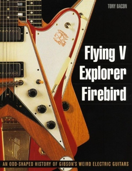 Flying V, Explorer, Firebird: An Odd-Shaped History of Gibson's Weird Electric Guitars