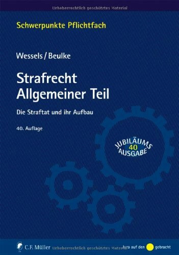 Müller, C F in Hüthig Jehle Rehm Strafrecht Allgemeiner Teil, Die Straftat Und Ihr Aufbau