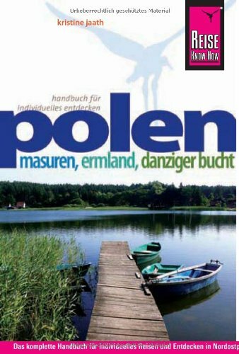 Reise Know-How Polen - Masuren, Ermland, Danziger Bucht: Reiseführer für individuelles Entdecken Reise Know-How Polen - Masuren, Ermland, Danziger Bucht: Reiseführer für individuelles Entdecken