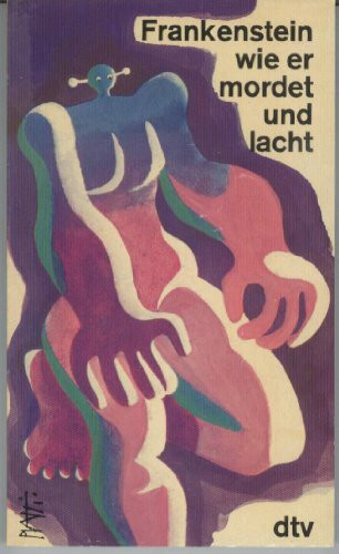 Frankenstein, wie er mordet und lacht. 17 klass. u. moderne Horrorstories.
