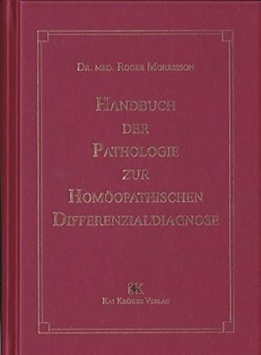 Handbuch der Pathologie zur homöopathischen Differenzialdiagnose