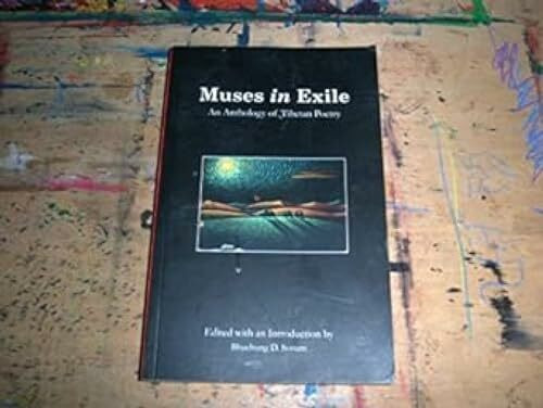 Muses in Exile: An Anthology of Tibetan Poetry