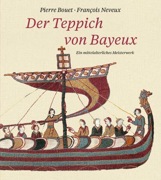 Der Teppich von Bayeux: Ein mittelalterliches Meisterwerk