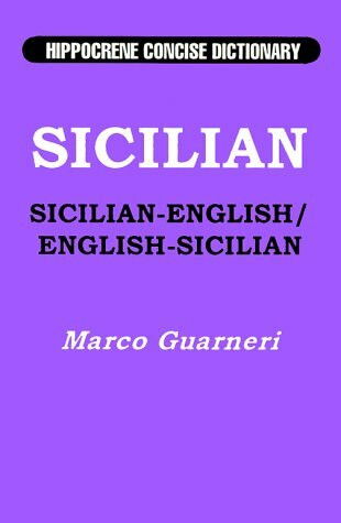 Sicilian-English, English-Sicilian Hippocrene Concise Dictionary