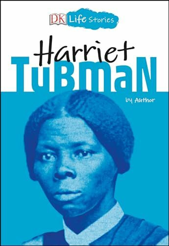 DK Life Stories: Harriet Tubman