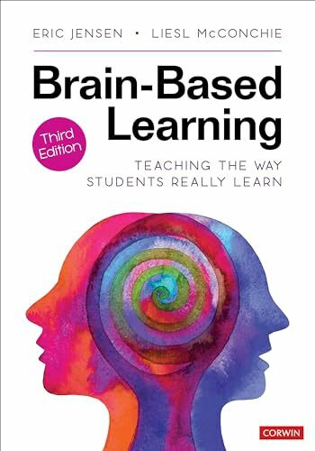 Brain-Based Learning: Teaching the Way Students Really Learn