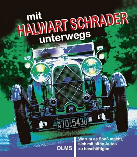 mit Halwart Schrader unterwegs: Warum es Spaß macht, sich mit alten Autos zu beschäftigen