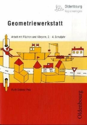 Geometriewerkstatt: Arbeit mit Flächen und Körpern, 2.-4. Schuljahr