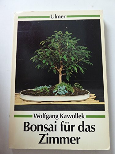Bonsai für das Zimmer (Ulmer Taschenbücher)