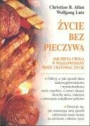 Życie bez pieczywa: Jak dieta uboga w węglowodany może uratować życie.