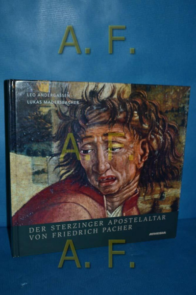 Der Sterzinger Apostelaltar von Friedrich Pacher