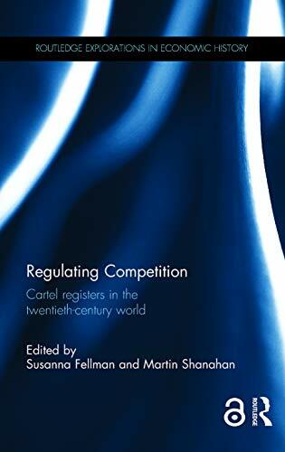 Regulating Competition: Cartel registers in the twentieth-century world (Routledge Explorations in Economic History, Band 75) Regulating Competition: Cartel registers in the twentieth-century world (Routledge Explorations in Economic History, Band 75)