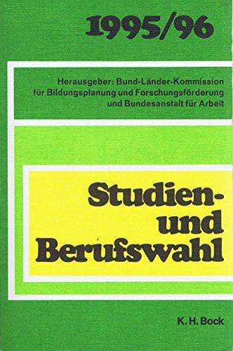 Studien- und Berufswahl 1995/96. Informationen und Entscheidungshilfen