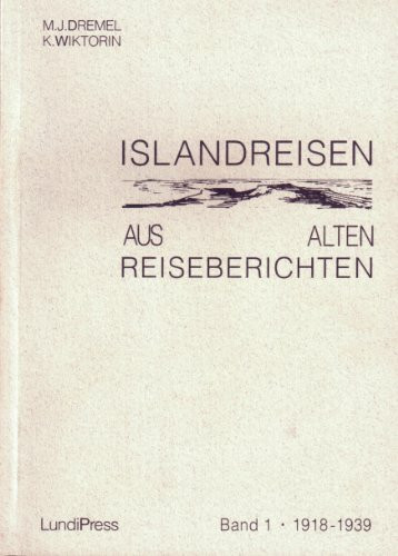 Islandreisen.Bd.1: Aus alten Reiseberichten, 1918-1939