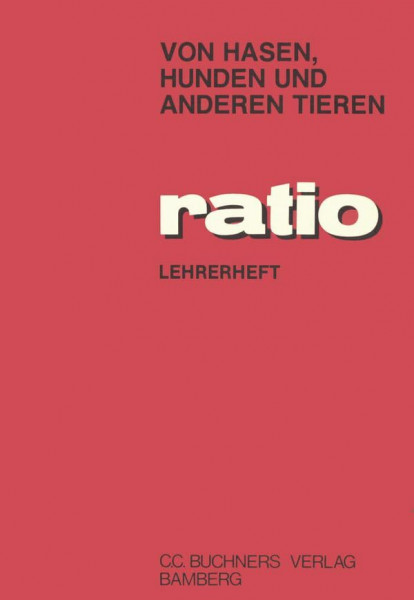 ratio / Von Hasen, Hunden und anderen Tieren LH: Lernzielbezogene lateinische Texte / zu Von Hasen, Hunden und anderen Tieren (ratio: Lernzielbezogene lateinische Texte)