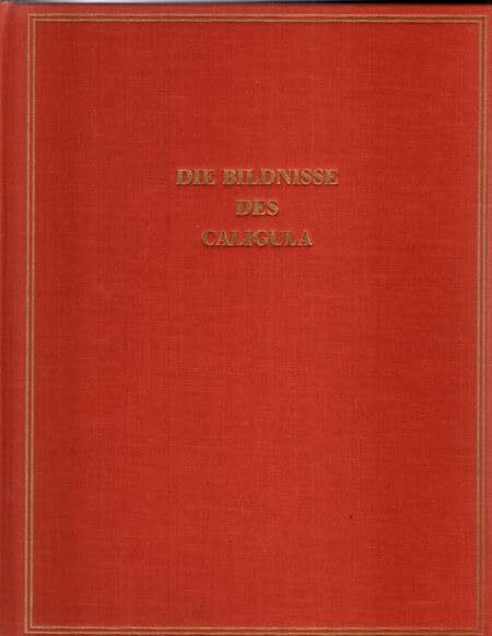 Das römische Herrscherbild, Die Bildnisse des Caligula