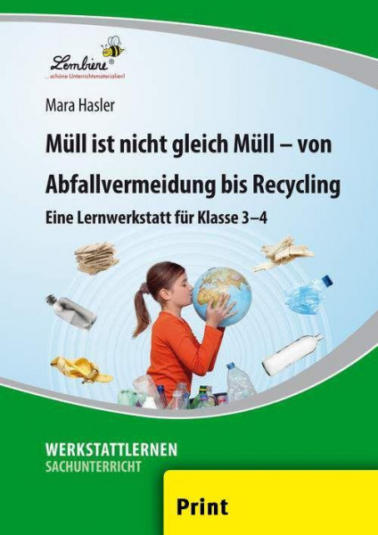 Müll ist nicht gleich Müll - von Abfallvermeidung bis zu Recycling