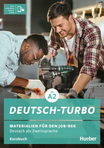 Deutsch-Turbo: Materialien für den Job-BSK.Deutsch als Zweitsprache / Kursbuch plus interaktive Version