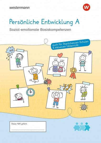Westermann Unterrichtsmaterialien Grundschule: Persönliche Entwicklung A Sozial-emotionale Basiskompetenzen (Westermann Unterrichtsmaterialien Grundschule: Für das Fach Deutsch)
