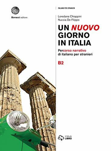 Un nuovo giorno in Italia B2: Percorso narrativo di italiano per stranieri