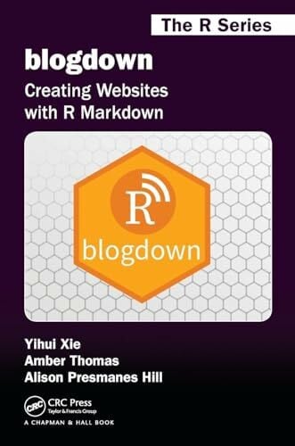 blogdown: Creating Websites with R Markdown (The R)