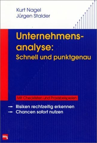 Unternehmensanalyse: schnell und punktgenau. Risiken rechtzeitig erkennen - Chancen sofort nutzen