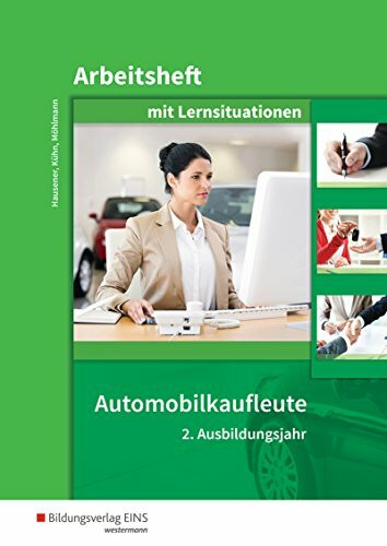 Automobilkaufleute: 2. Ausbildungsjahr: Arbeitsheft mit Lernsituationen