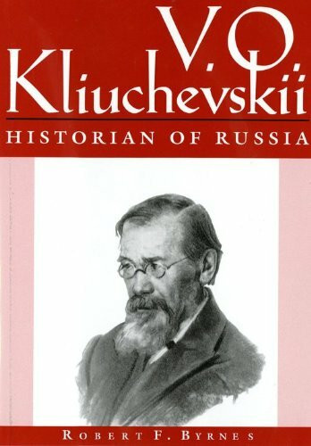 V.O. Kliuchevskii, Historian of Russia