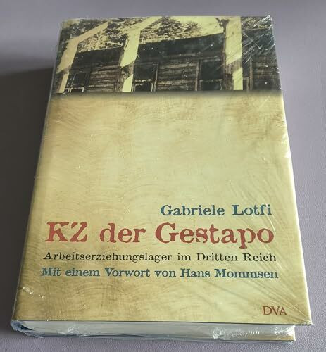 KZ der Gestapo. Arbeitserziehungslager im Dritten Reich