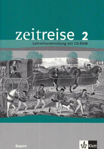 Zeitreise. Ausgabe für Bayern - Neubearbeitung / Lehrerhandreichungen mit CD-ROM