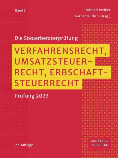Verfahrensrecht, Umsatzsteuerrecht, Erbschaftsteuerrecht: Prüfung 2024 (Die Steuerberaterprüfung)