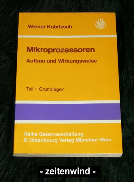 Mikroprozessoren Aufbau und Wirkungsweise. Teil 1: Grundlagen. (3486208012)