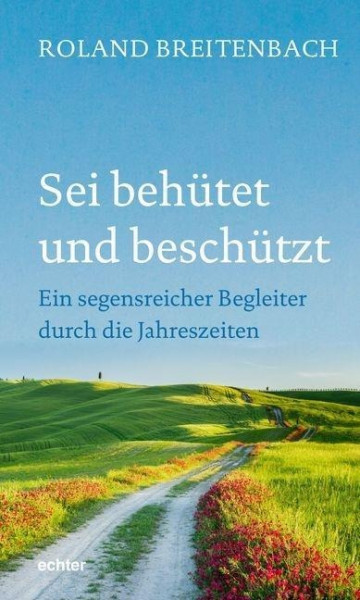 Sei behütet und beschützt