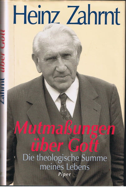 Mutmassungen über Gott: Die theologische Summe meines Lebens