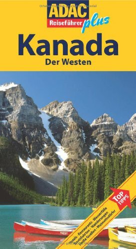 ADAC Reiseführer plus Kanada West: Mit extra Karte zum Herausnehmen