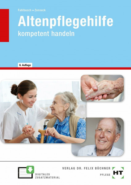 Altenpflegehilfe: kompetent handeln