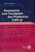 Kommentar zum Tischgebet des Prudentius (cath. 3)