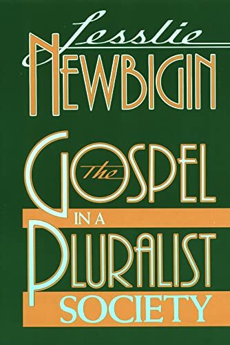 The Gospel in a Pluralist Society The Gospel in a Pluralist Society