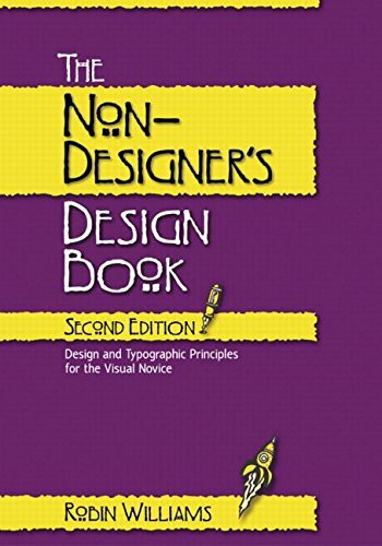 The Non-Designer's Design Book. Design and typographic principles for the visual novice.